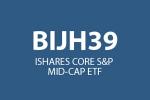 ISHARES CORE S&P MID-CAP ETF